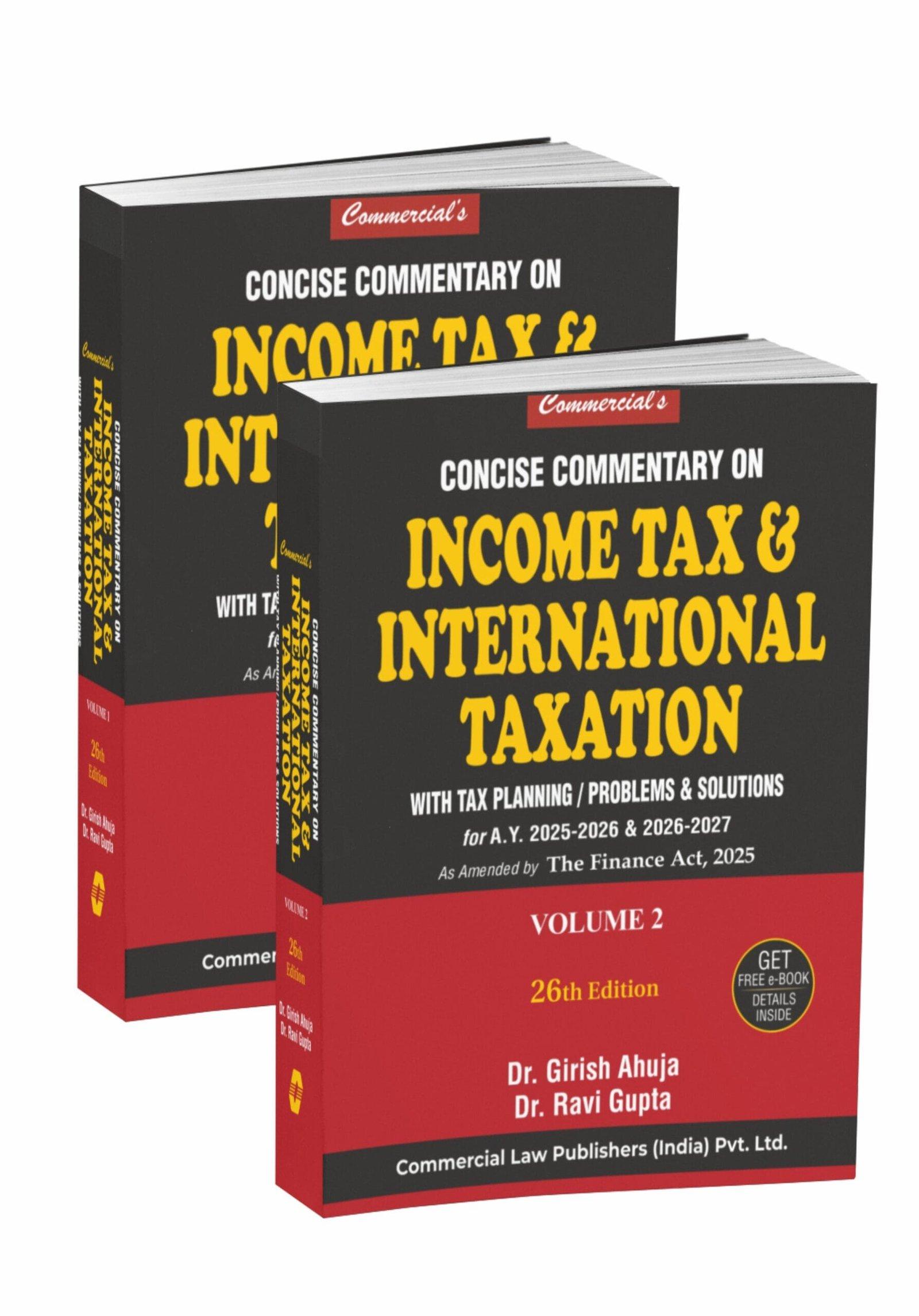 Concise Commentary on Income Tax (Set of 2 Volumes) By Dr Girish Ahuja Dr Ravi Gupta Edition May 2025